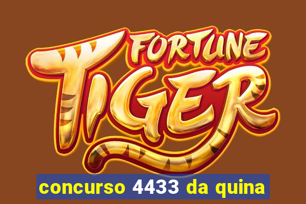 concurso 4433 da quina