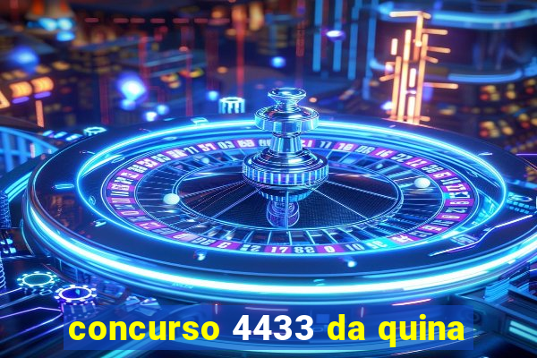 concurso 4433 da quina