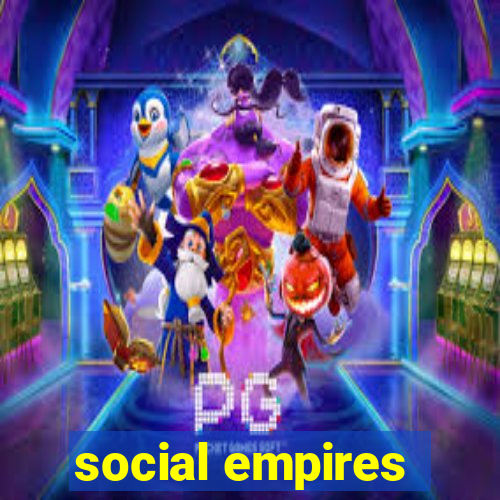 social empires