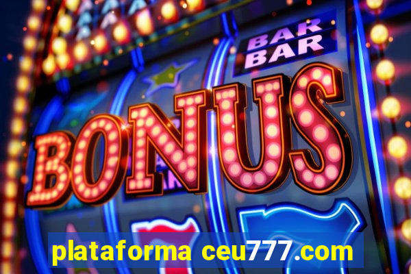 plataforma ceu777.com