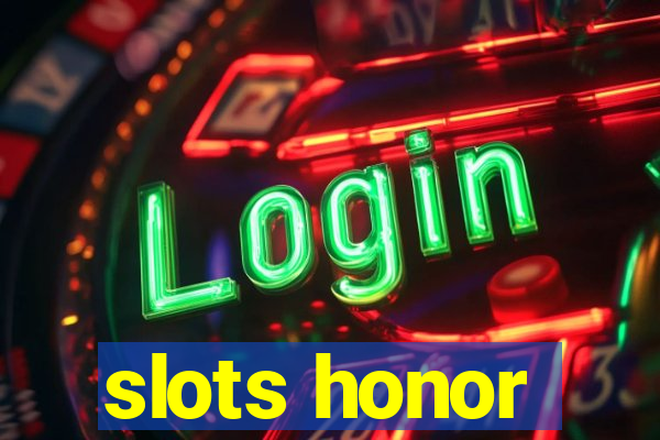 slots honor