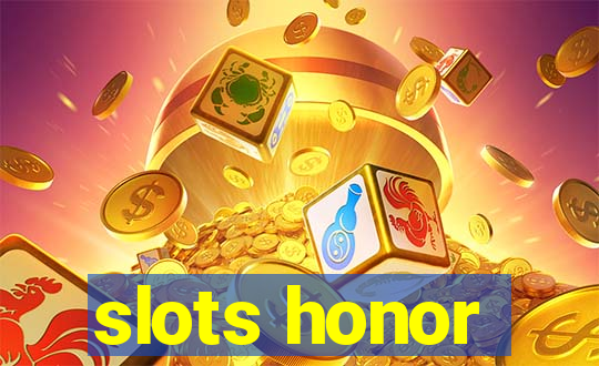 slots honor