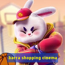 barra shopping cinema