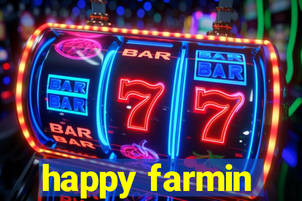 happy farmin