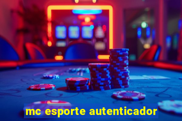 mc esporte autenticador