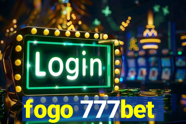 fogo 777bet