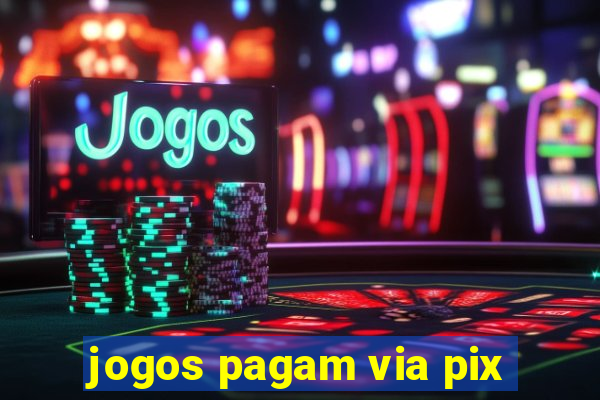 jogos pagam via pix