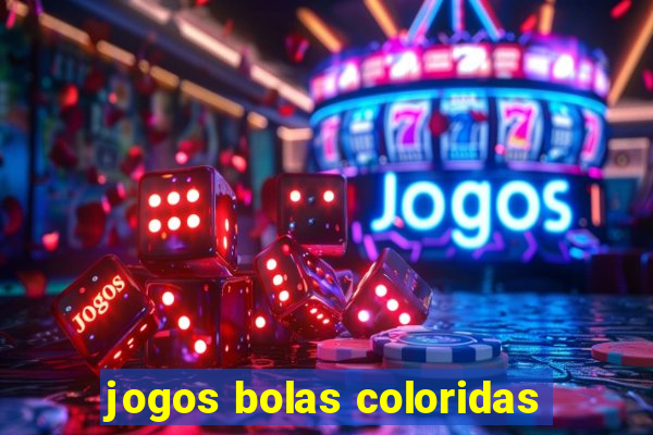 jogos bolas coloridas