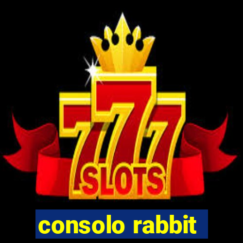 consolo rabbit