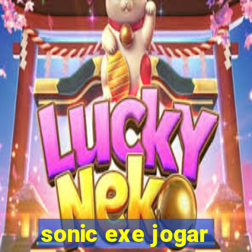 sonic exe jogar