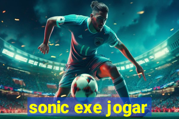 sonic exe jogar