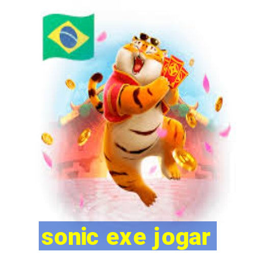 sonic exe jogar