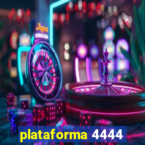 plataforma 4444