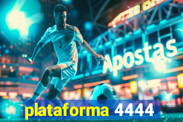 plataforma 4444