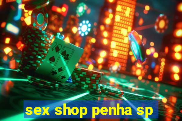 sex shop penha sp