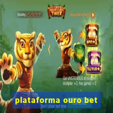 plataforma ouro bet