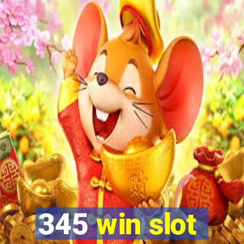 345 win slot