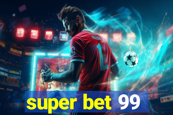 super bet 99