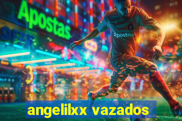 angelilxx vazados