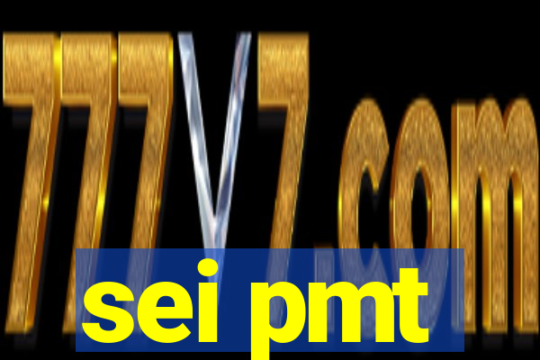 sei pmt