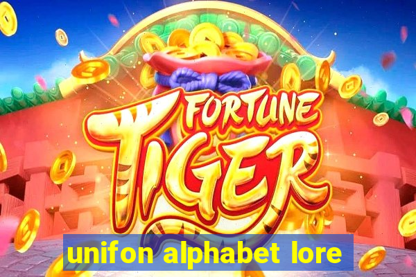 unifon alphabet lore