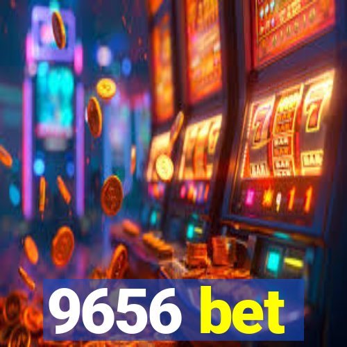 9656 bet