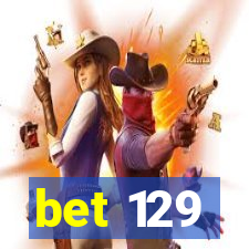 bet 129