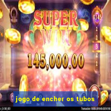 jogo de encher os tubos