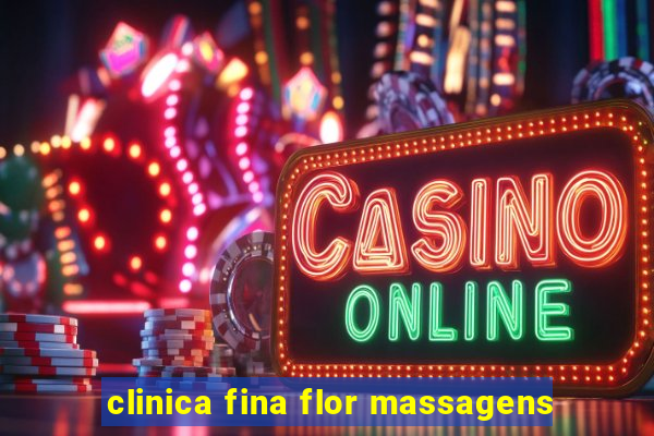 clinica fina flor massagens