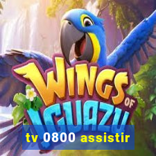 tv 0800 assistir