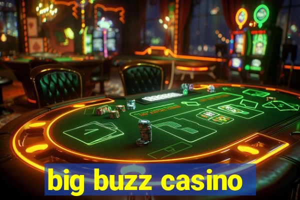 big buzz casino