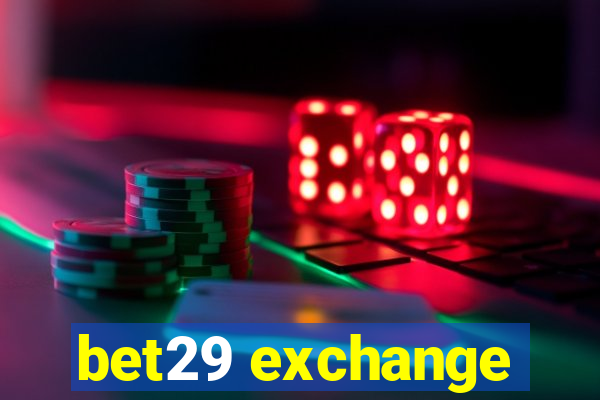 bet29 exchange