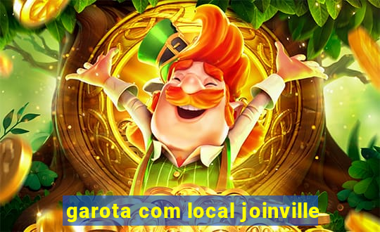 garota com local joinville