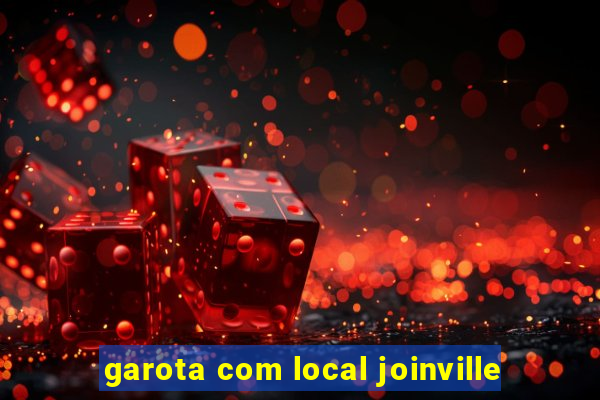 garota com local joinville