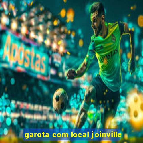 garota com local joinville