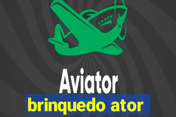 brinquedo ator