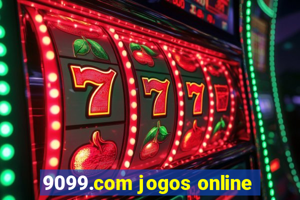 9099.com jogos online