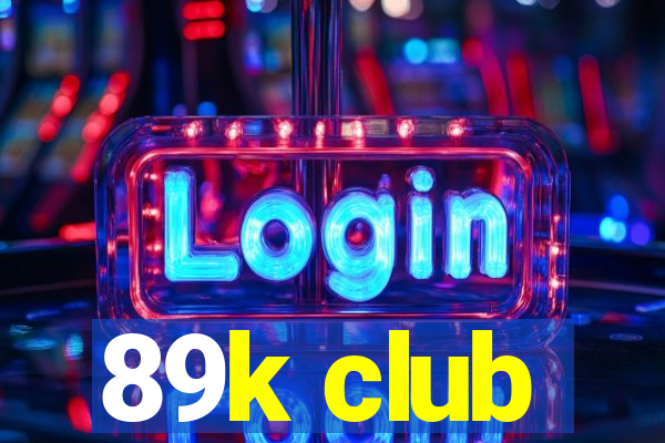 89k club