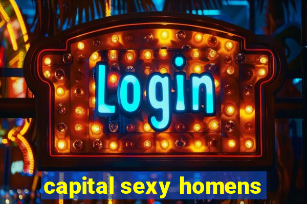 capital sexy homens