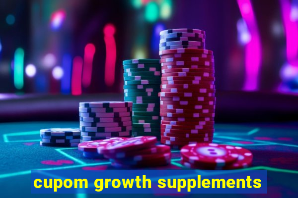 cupom growth supplements