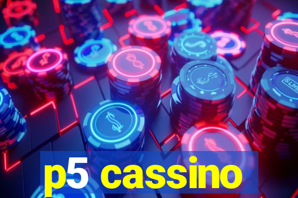 p5 cassino