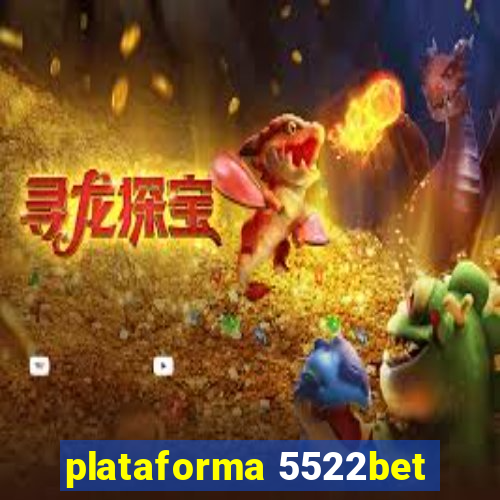 plataforma 5522bet