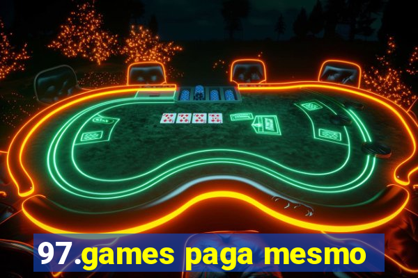 97.games paga mesmo