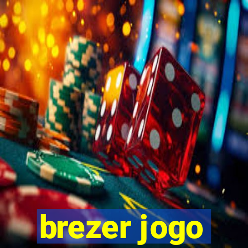 brezer jogo