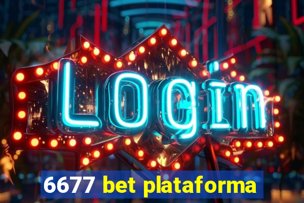 6677 bet plataforma