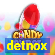 detnox