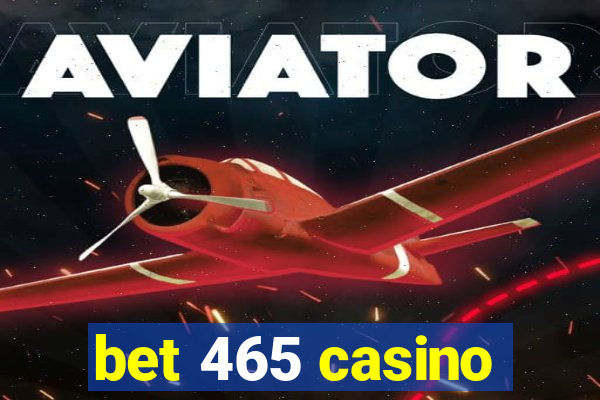 bet 465 casino