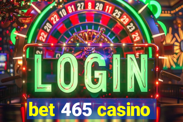 bet 465 casino