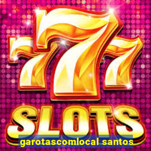 garotascomlocal santos