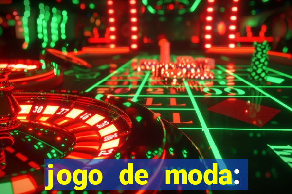 jogo de moda: maquiagem vestir